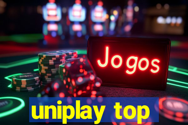 uniplay top